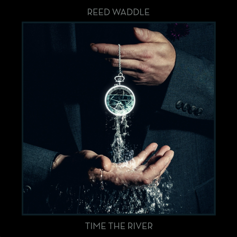 Reed Waddle album cover Time at the River